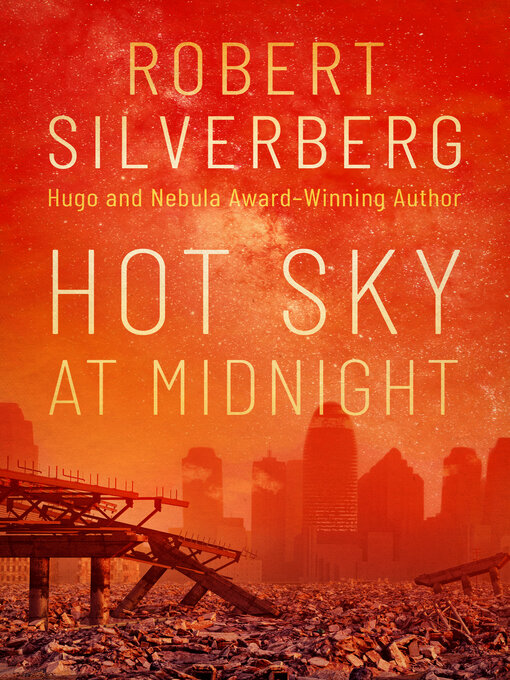 Title details for Hot Sky at Midnight by Robert Silverberg - Available